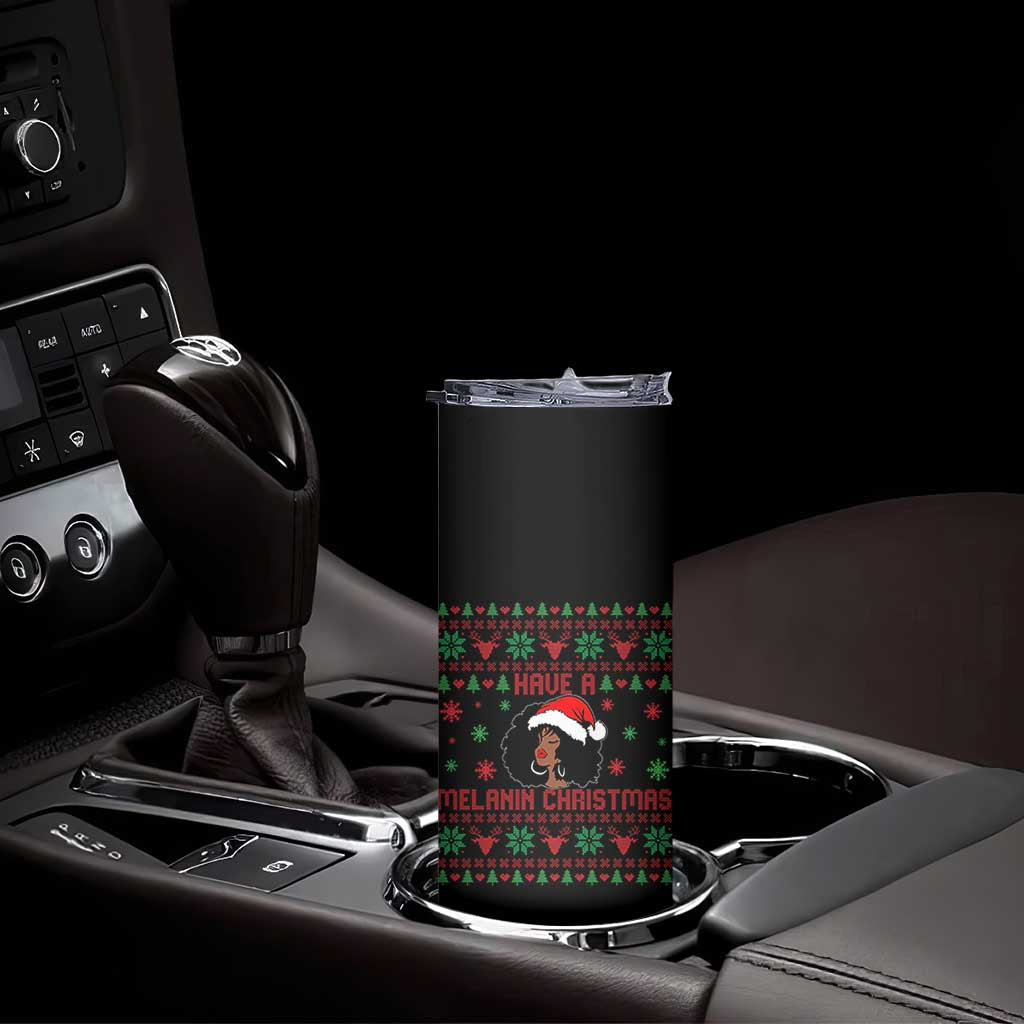 Have A Melanin Christmas Skinny Tumbler Cute Black Santa Girl Ugly Xmas TS12 Print Your Wear