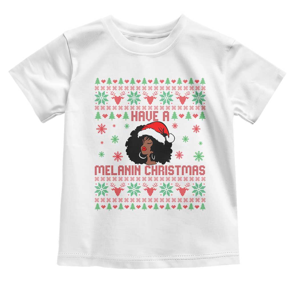 Have A Melanin Christmas Toddler T Shirt Cute Black Santa Girl Ugly Xmas TS12 White Print Your Wear
