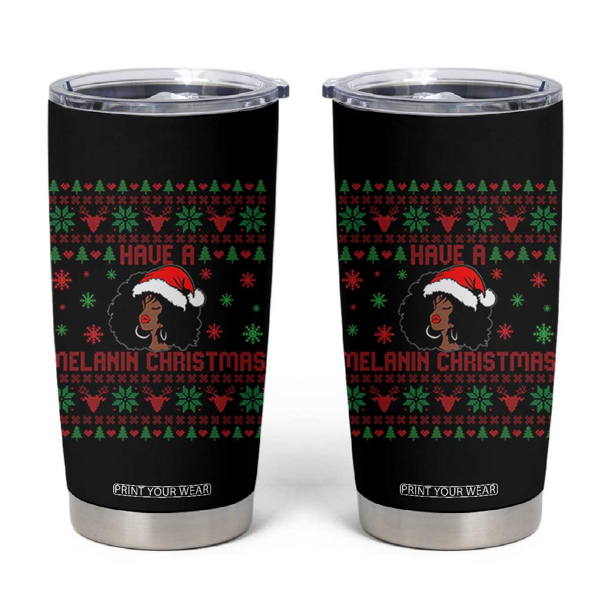 Have A Melanin Christmas Tumbler Cup Cute Black Santa Girl Ugly Xmas TS12 Black Print Your Wear