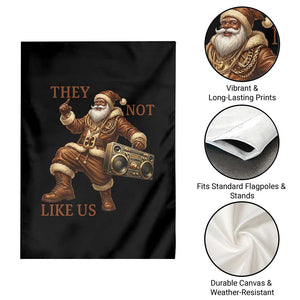They Not Like Us Garden Flag Funny Christmas Black Santa Claus TS12 Print Your Wear