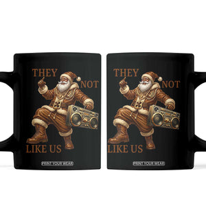 They Not Like Us Coffee Mug Funny Christmas Black Santa Claus TS12 Black Print Your Wear