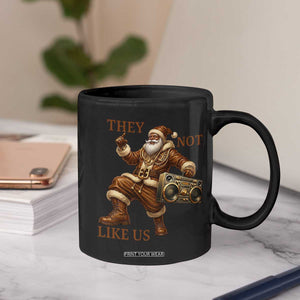 They Not Like Us Coffee Mug Funny Christmas Black Santa Claus TS12 Print Your Wear