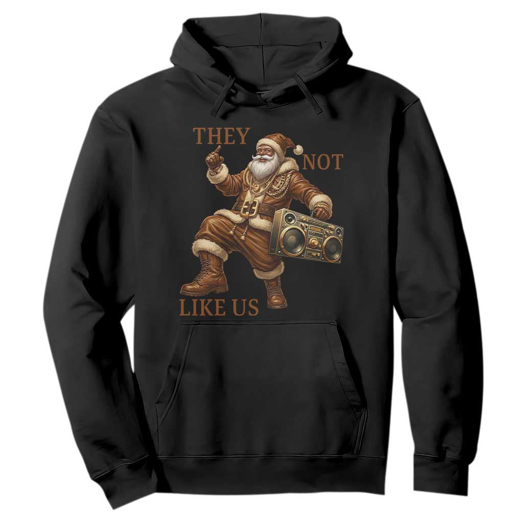 They Not Like Us Hoodie Funny Christmas Black Santa Claus TS12 Black Print Your Wear