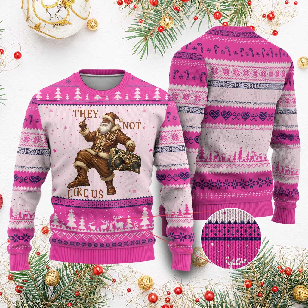They Not Like Us Ugly Christmas Sweater Funny Xmas Black Santa Claus TS12 Hot Pink Print Your Wear