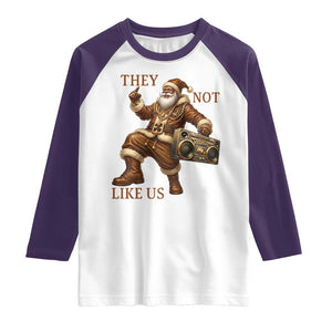They Not Like Us Raglan Shirt Funny Christmas Black Santa Claus TS12 White Purple Print Your Wear