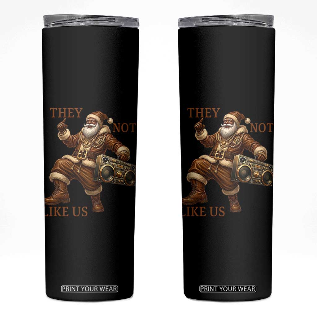 They Not Like Us Skinny Tumbler Funny Christmas Black Santa Claus TS12 Black Print Your Wear