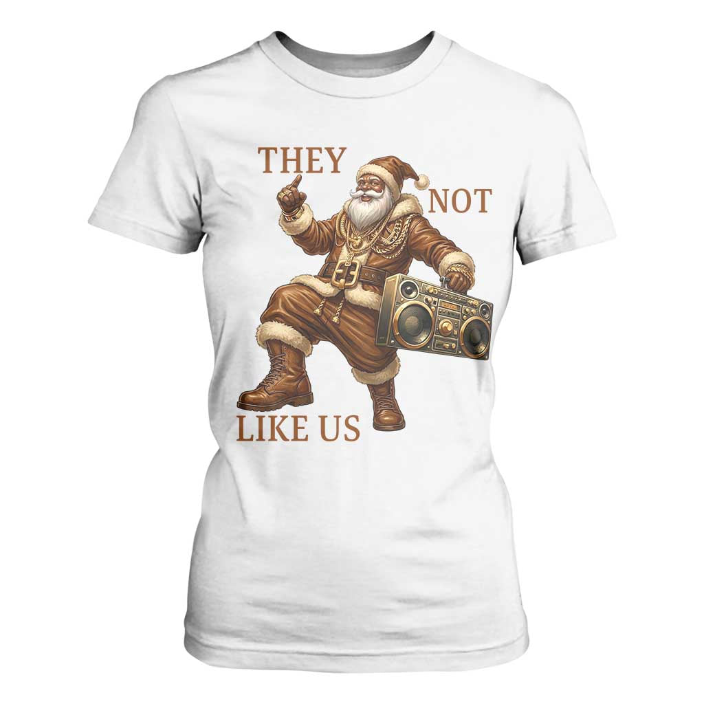 They Not Like Us T Shirt For Women Funny Christmas Black Santa Claus TS12 White Print Your Wear