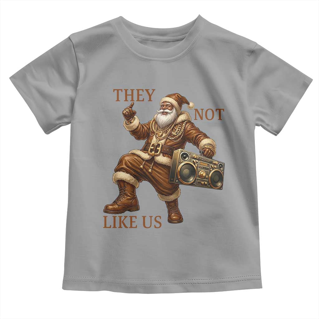 They Not Like Us Toddler T Shirt Funny Christmas Black Santa Claus TS12 Sport Gray Print Your Wear