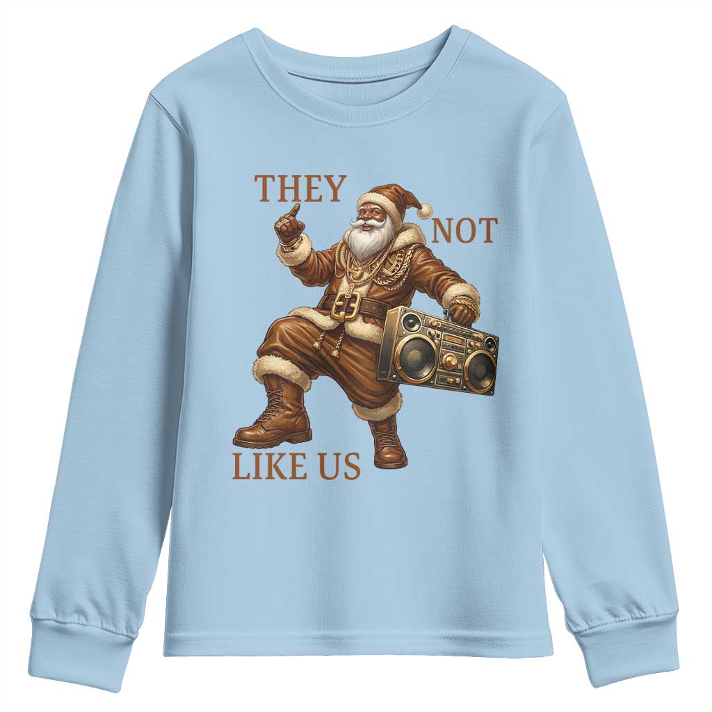 They Not Like Us Youth Sweatshirt Funny Christmas Black Santa Claus TS12 Light Blue Print Your Wear