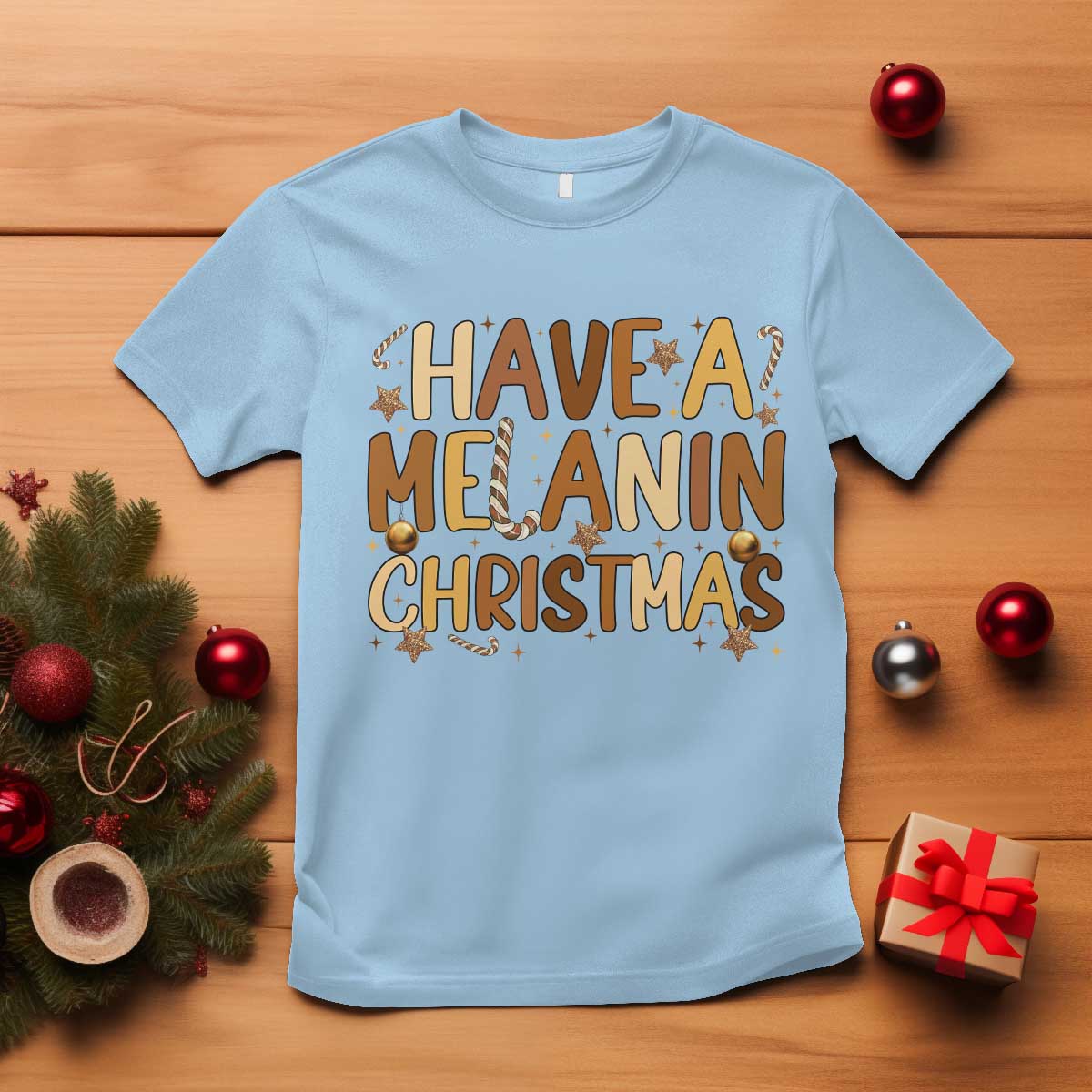Funny Black Pride Have A Melanin Christmas T Shirt Culture Gift TS12 Light Blue Print Your Wear