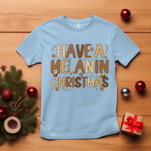 Funny Black Pride Have A Melanin Christmas T Shirt Culture Gift TS12 Light Blue Print Your Wear