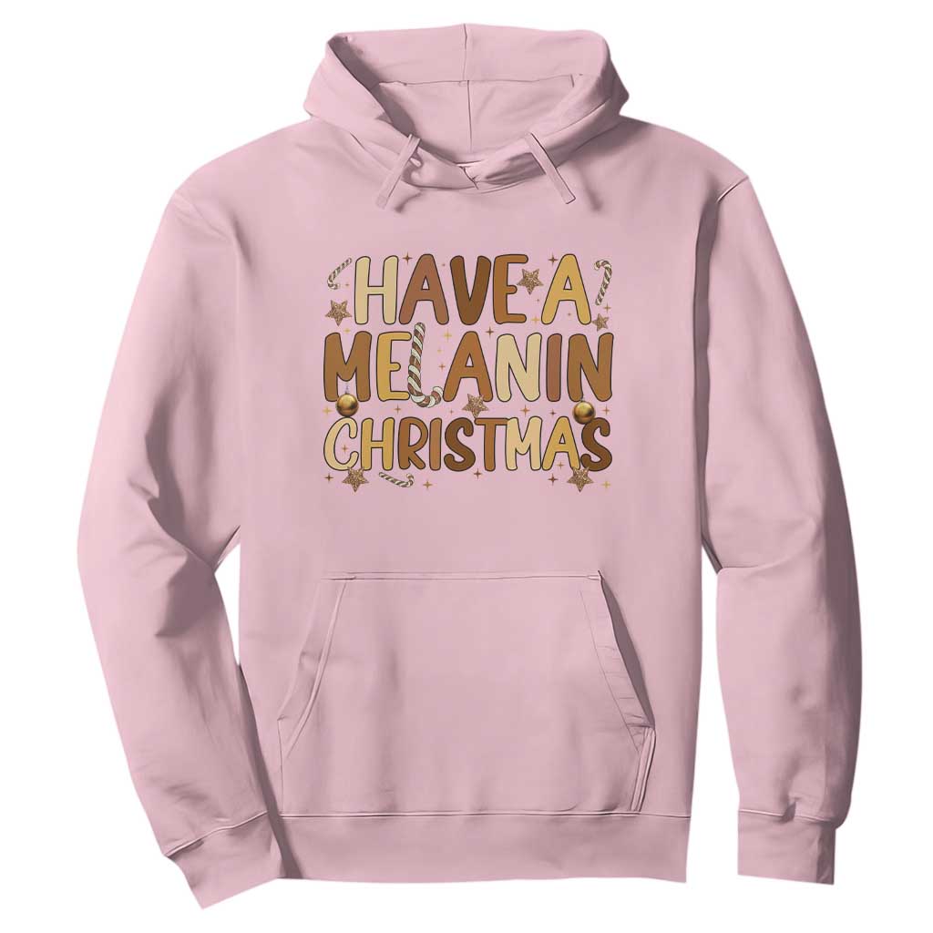 Funny Black Pride Have A Melanin Christmas Hoodie Culture Gift TS12 Light Pink Print Your Wear