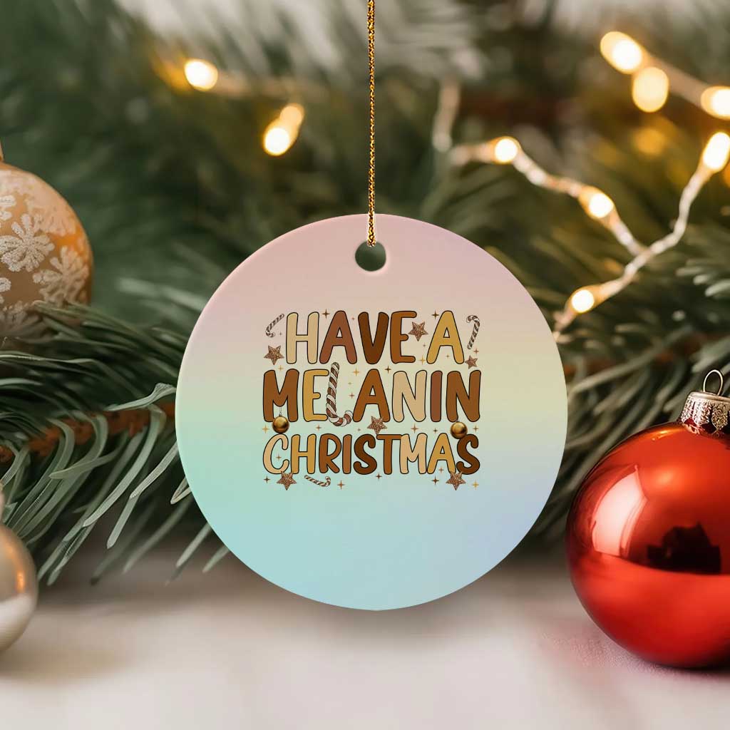 Funny Black Pride Have A Melanin Christmas Ceramic Ornament Culture Gift TS12 1pc Pastel Print Your Wear