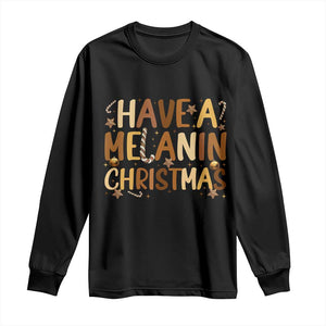 Funny Black Pride Have A Melanin Christmas Long Sleeve Shirt Culture Gift TS12 Black Print Your Wear