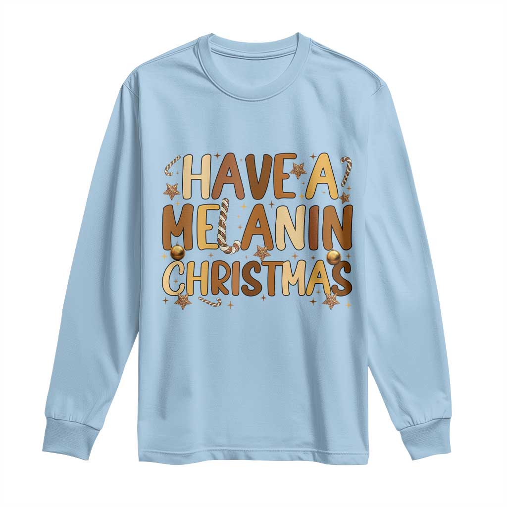 Funny Black Pride Have A Melanin Christmas Long Sleeve Shirt Culture Gift TS12 Light Blue Print Your Wear