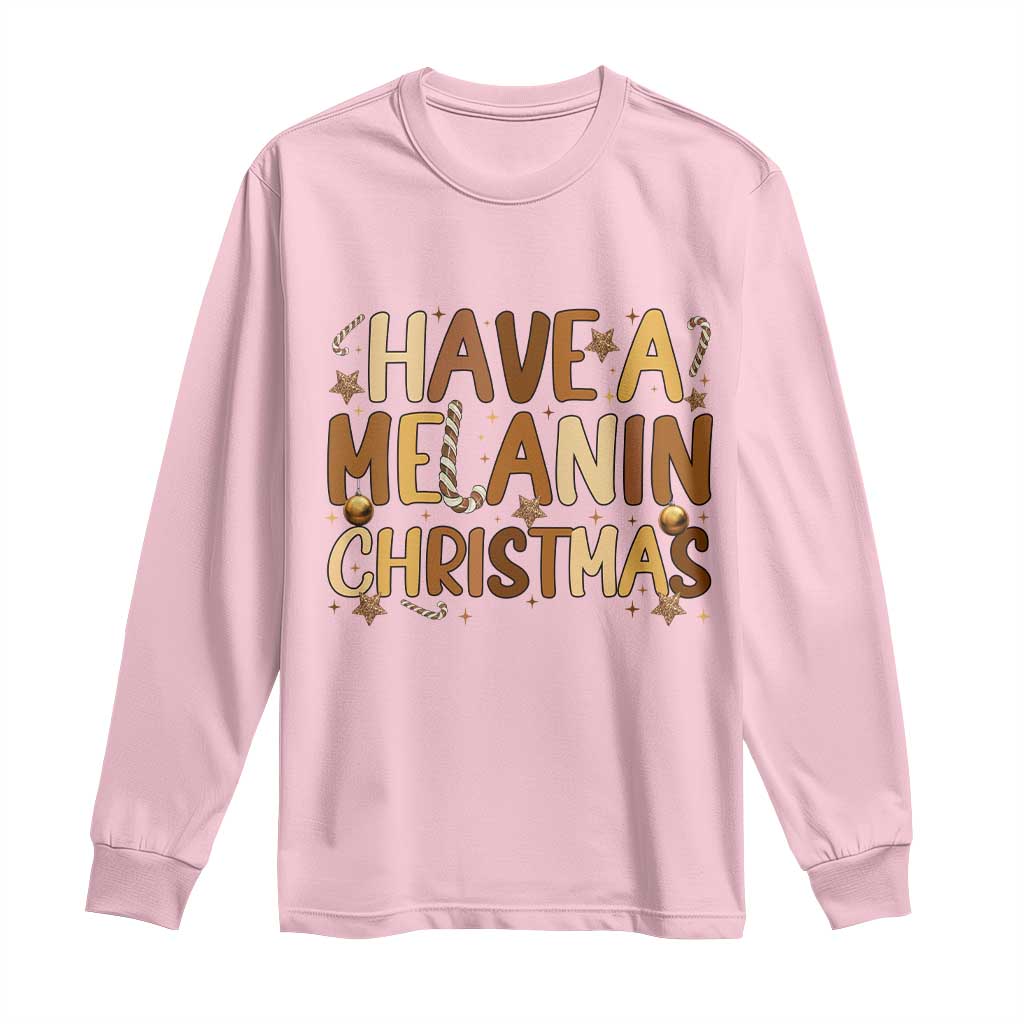 Funny Black Pride Have A Melanin Christmas Long Sleeve Shirt Culture Gift TS12 Light Pink Print Your Wear