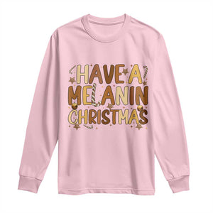Funny Black Pride Have A Melanin Christmas Long Sleeve Shirt Culture Gift TS12 Light Pink Print Your Wear