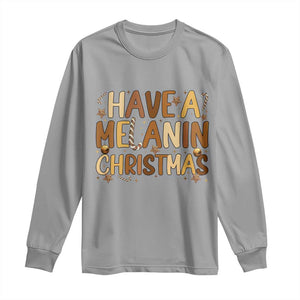 Funny Black Pride Have A Melanin Christmas Long Sleeve Shirt Culture Gift TS12 Sport Gray Print Your Wear