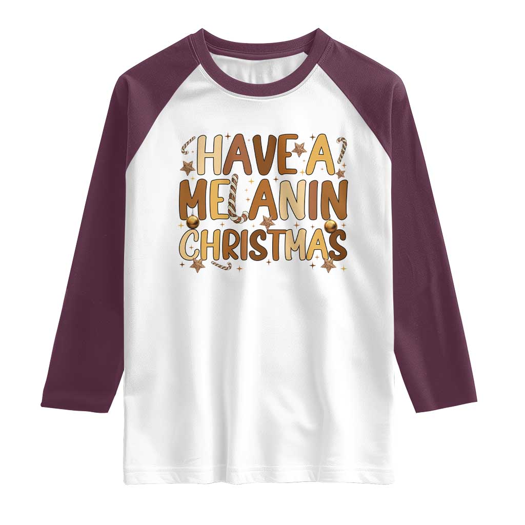 Funny Black Pride Have A Melanin Christmas Raglan Shirt Culture Gift TS12 White Maroon Print Your Wear