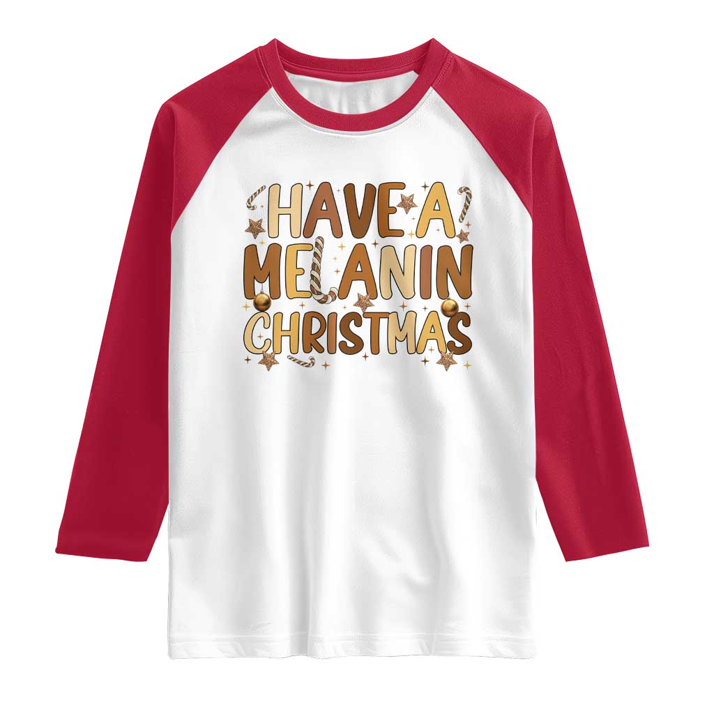 Funny Black Pride Have A Melanin Christmas Raglan Shirt Culture Gift TS12 White Red Print Your Wear