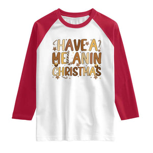 Funny Black Pride Have A Melanin Christmas Raglan Shirt Culture Gift TS12 White Red Print Your Wear