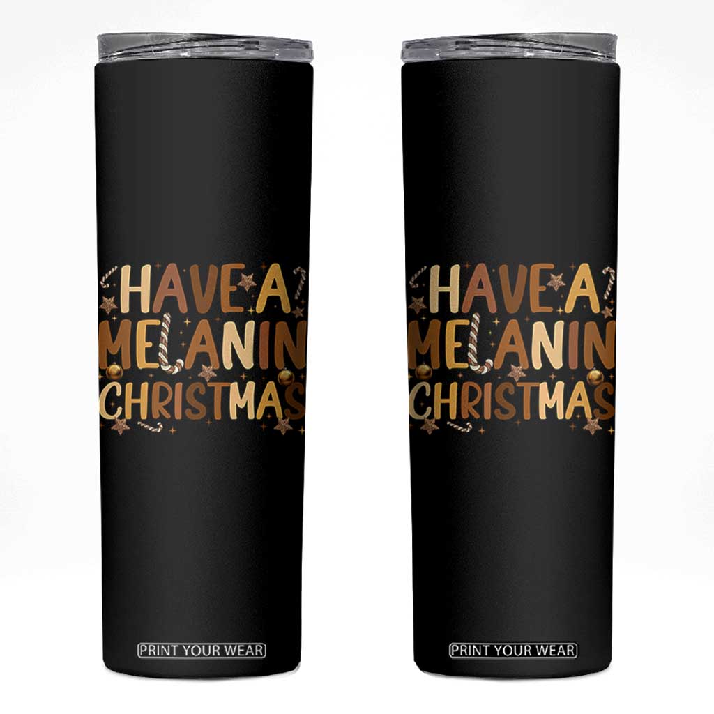 Funny Black Pride Have A Melanin Christmas Skinny Tumbler Culture Gift TS12 Black Print Your Wear