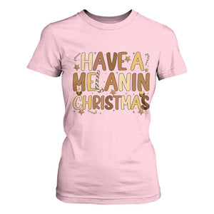 Funny Black Pride Have A Melanin Christmas T Shirt For Women Culture Gift TS12 Light Pink Print Your Wear