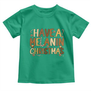 Funny Black Pride Have A Melanin Christmas Toddler T Shirt Culture Gift TS12 Irish Green Print Your Wear