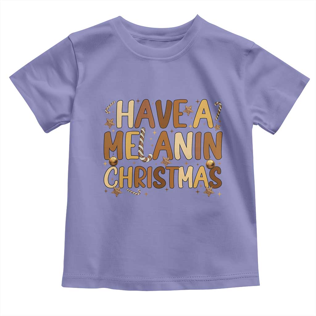Funny Black Pride Have A Melanin Christmas Toddler T Shirt Culture Gift TS12 Violet Print Your Wear