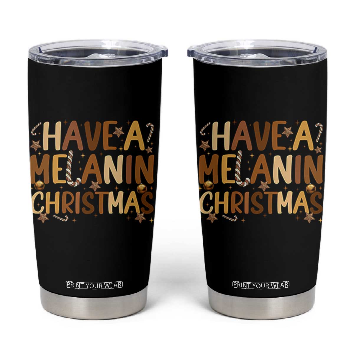 Funny Black Pride Have A Melanin Christmas Tumbler Cup Culture Gift TS12 Black Print Your Wear