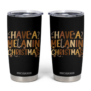 Funny Black Pride Have A Melanin Christmas Tumbler Cup Culture Gift TS12 Black Print Your Wear