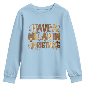 Funny Black Pride Have A Melanin Christmas Youth Sweatshirt Culture Gift TS12 Light Blue Print Your Wear