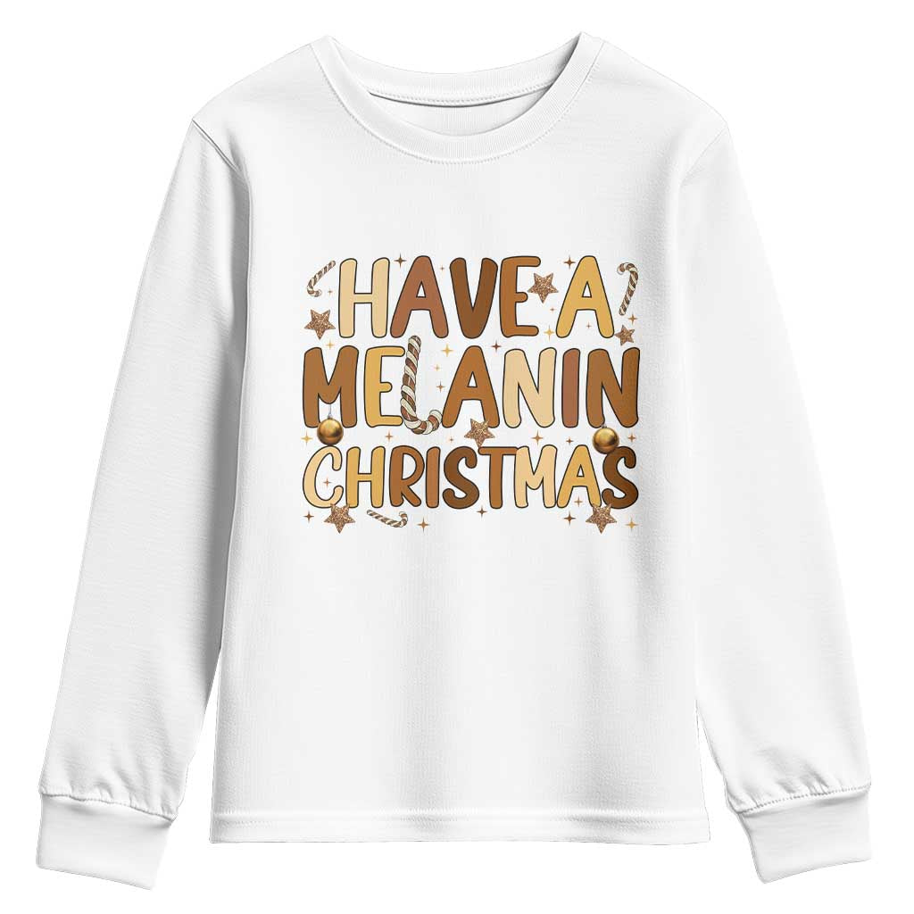 Funny Black Pride Have A Melanin Christmas Youth Sweatshirt Culture Gift TS12 White Print Your Wear