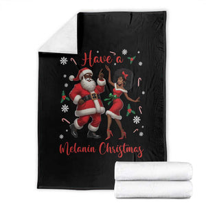 Have A Melanin Christmas Throw Blanket Funny Dancing Santa And Mrs Claus Culture Gift TS12 Black Print Your Wear