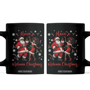 Have A Melanin Christmas Coffee Mug Funny Dancing Santa And Mrs Claus Culture Gift TS12 Black Print Your Wear