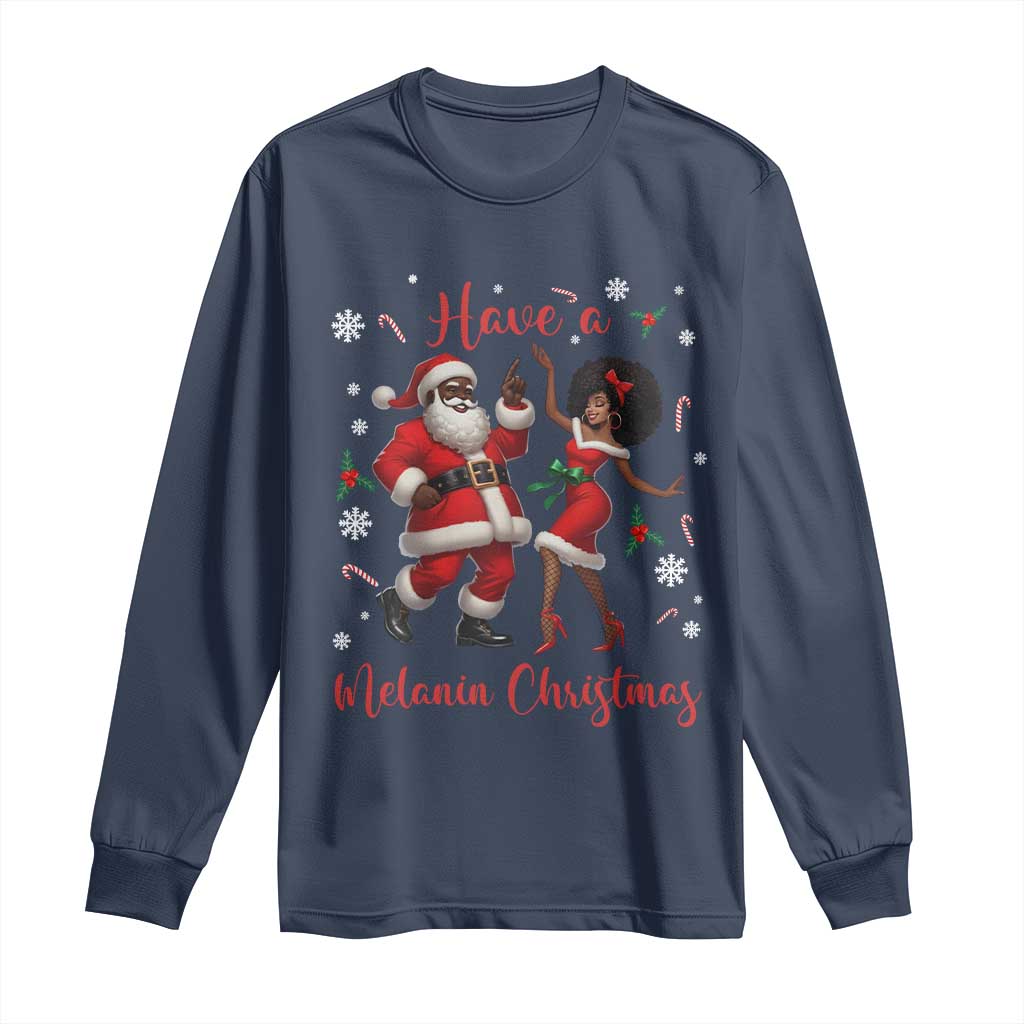 Have A Melanin Christmas Long Sleeve Shirt Funny Dancing Santa And Mrs Claus Culture Gift TS12 Navy Print Your Wear