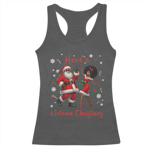 Have A Melanin Christmas Racerback Tank Top Funny Dancing Santa And Mrs Claus Culture Gift TS12 Dark Heather Print Your Wear
