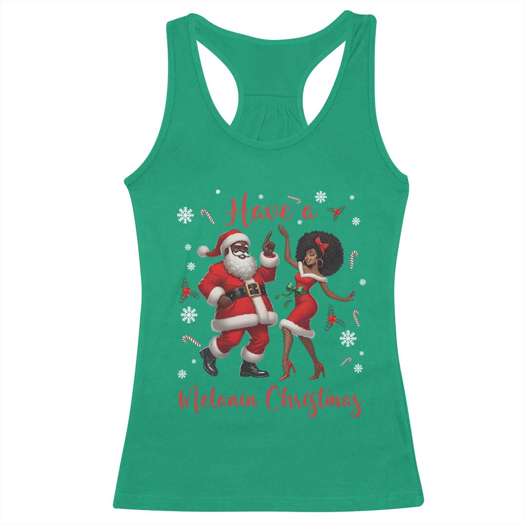 Have A Melanin Christmas Racerback Tank Top Funny Dancing Santa And Mrs Claus Culture Gift TS12 Irish Green Print Your Wear