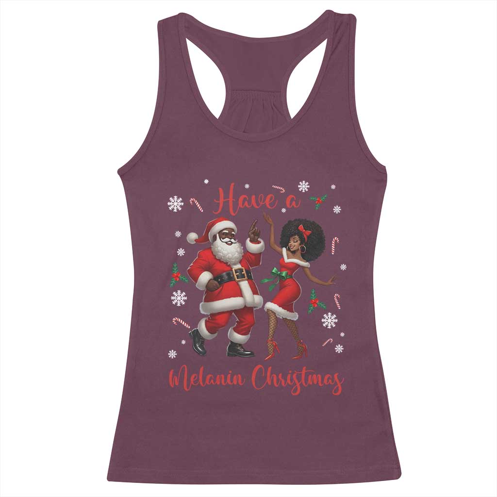 Have A Melanin Christmas Racerback Tank Top Funny Dancing Santa And Mrs Claus Culture Gift TS12 Maroon Print Your Wear