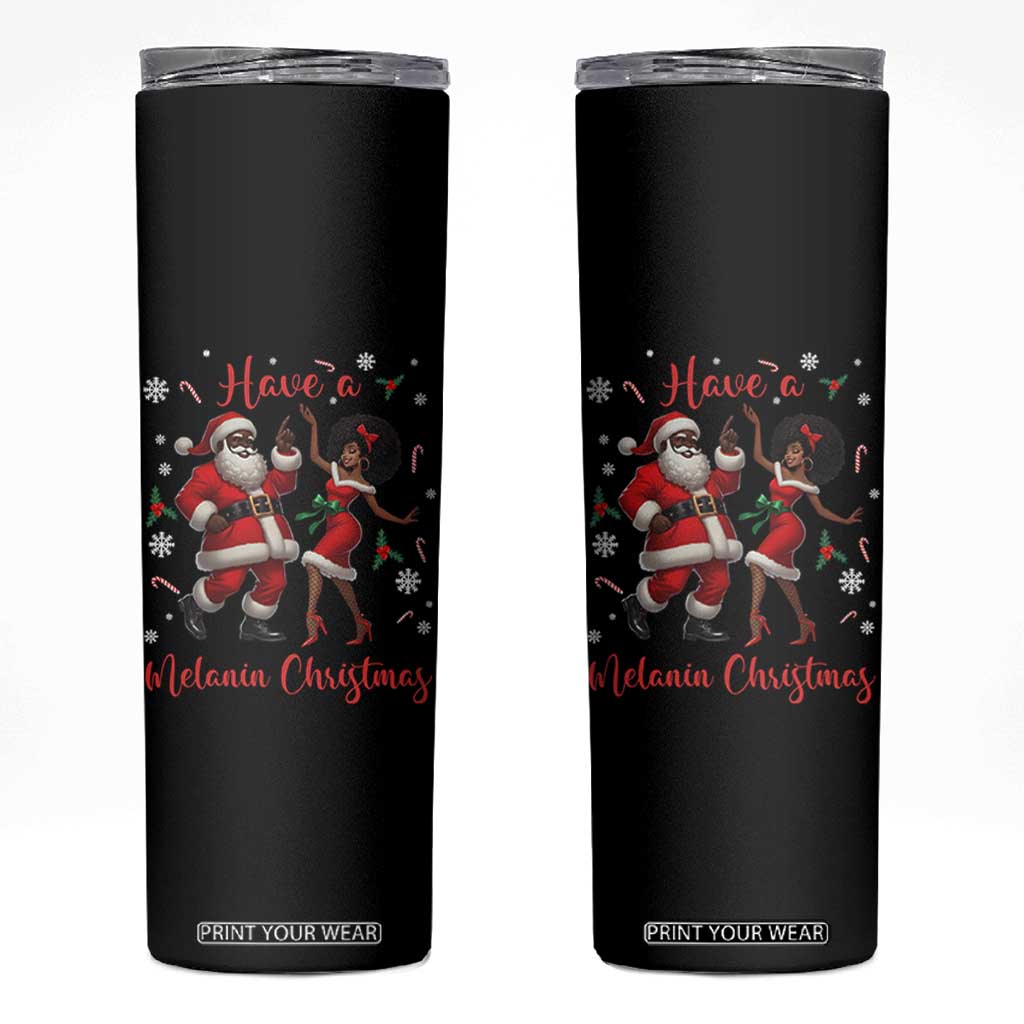Have A Melanin Christmas Skinny Tumbler Funny Dancing Santa And Mrs Claus Culture Gift TS12 Black Print Your Wear
