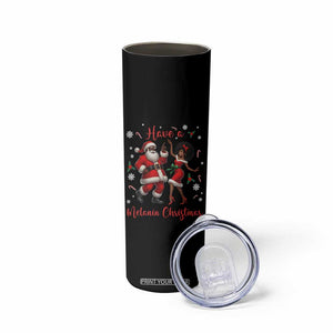Have A Melanin Christmas Skinny Tumbler Funny Dancing Santa And Mrs Claus Culture Gift TS12 Print Your Wear