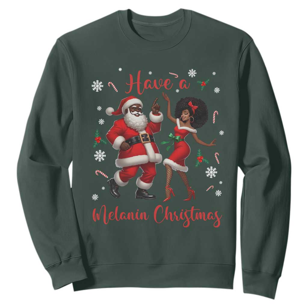 Have A Melanin Christmas Sweatshirt Funny Dancing Santa And Mrs Claus Culture Gift TS12 Dark Forest Green Print Your Wear