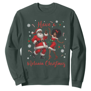 Have A Melanin Christmas Sweatshirt Funny Dancing Santa And Mrs Claus Culture Gift TS12 Dark Forest Green Print Your Wear