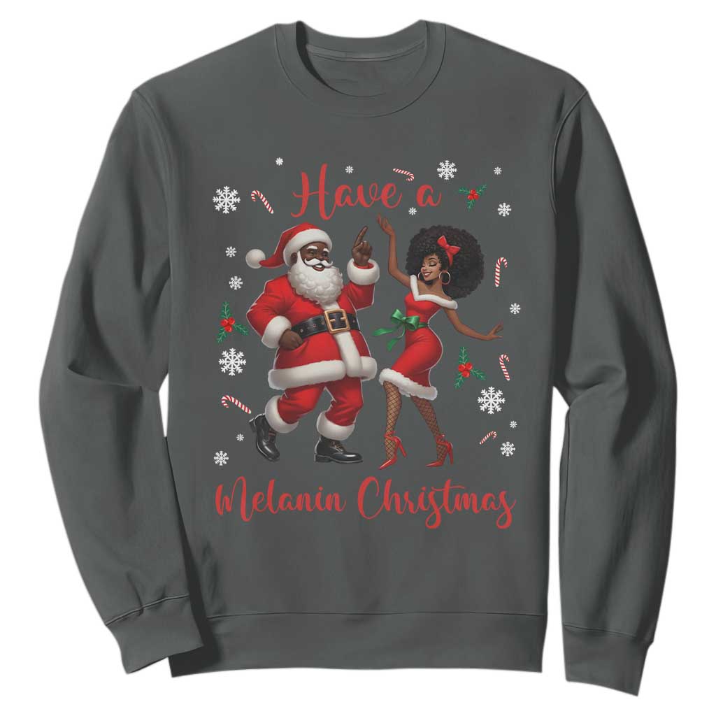 Have A Melanin Christmas Sweatshirt Funny Dancing Santa And Mrs Claus Culture Gift TS12 Dark Heather Print Your Wear
