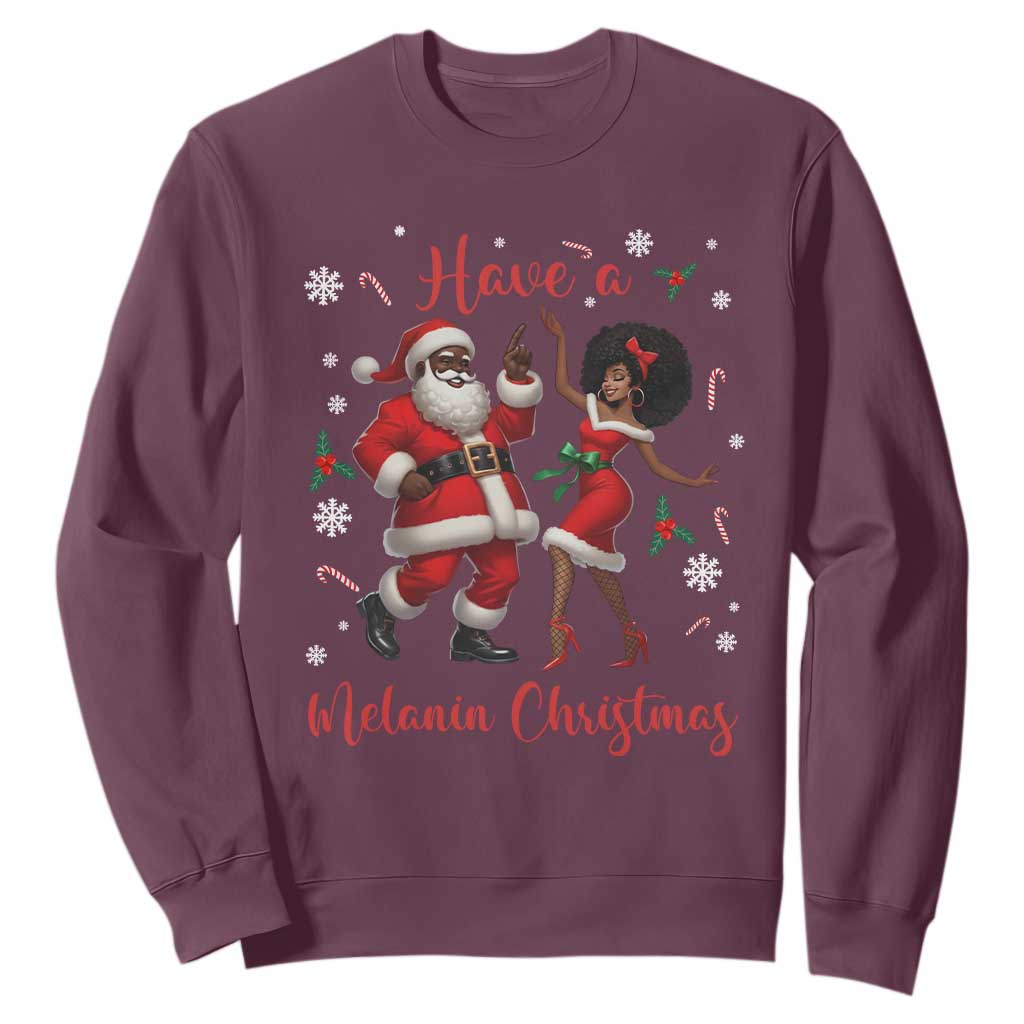 Have A Melanin Christmas Sweatshirt Funny Dancing Santa And Mrs Claus Culture Gift TS12 Maroon Print Your Wear