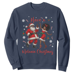 Have A Melanin Christmas Sweatshirt Funny Dancing Santa And Mrs Claus Culture Gift TS12 Navy Print Your Wear