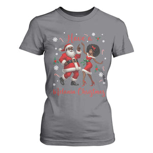 Have A Melanin Christmas T Shirt For Women Funny Dancing Santa And Mrs Claus Culture Gift TS12 Charcoal Print Your Wear