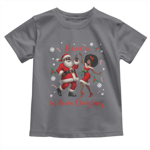 Have A Melanin Christmas Toddler T Shirt Funny Dancing Santa And Mrs Claus Culture Gift TS12 Charcoal Print Your Wear