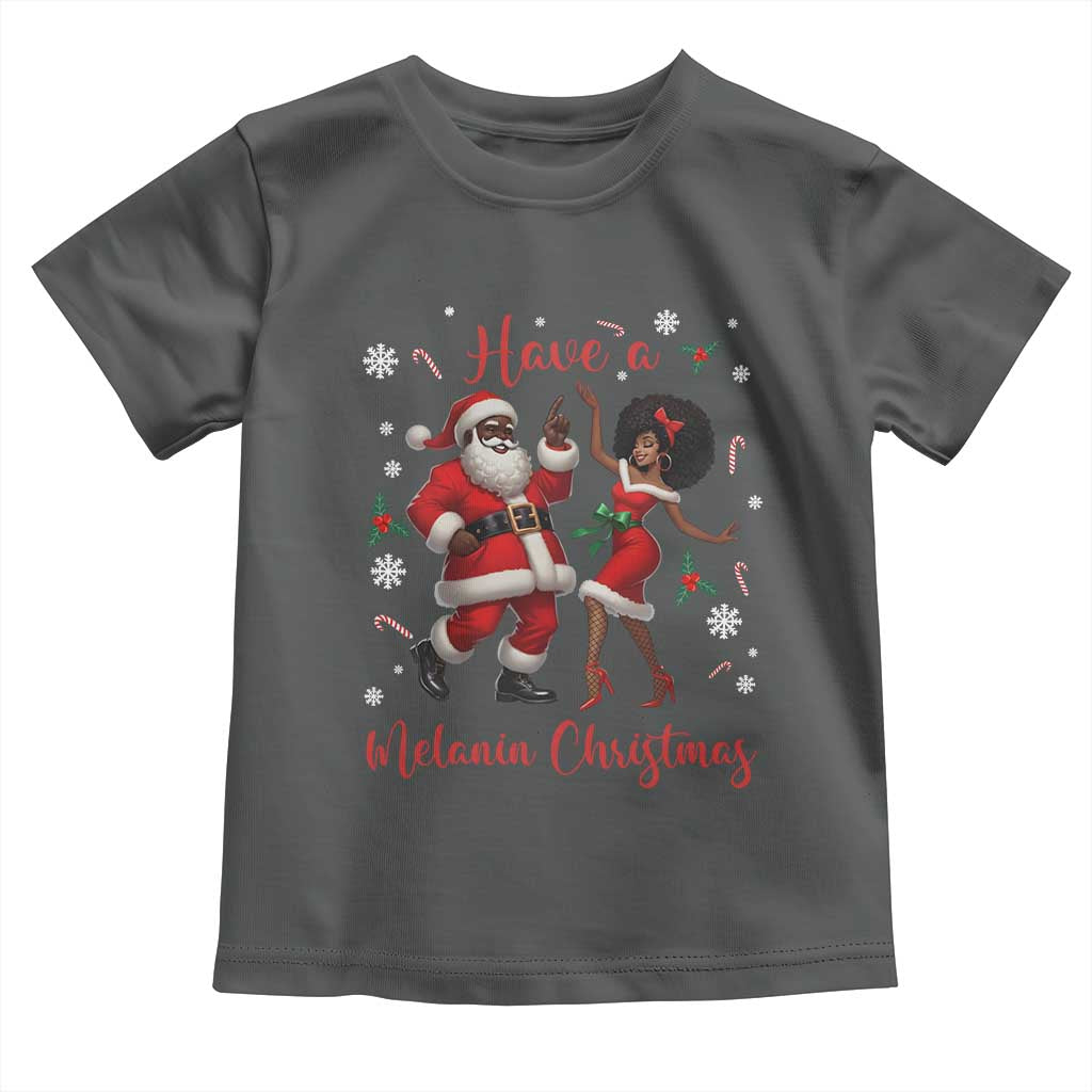 Have A Melanin Christmas Toddler T Shirt Funny Dancing Santa And Mrs Claus Culture Gift TS12 Dark Heather Print Your Wear