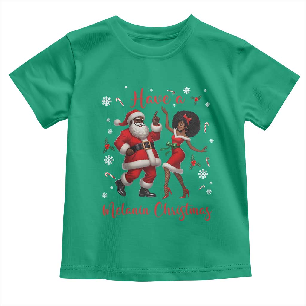 Have A Melanin Christmas Toddler T Shirt Funny Dancing Santa And Mrs Claus Culture Gift TS12 Irish Green Print Your Wear